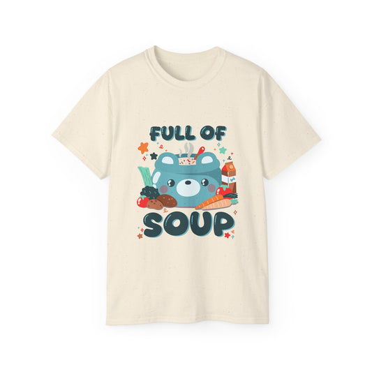 [MTO] Full of Soup Shirt - Unisex